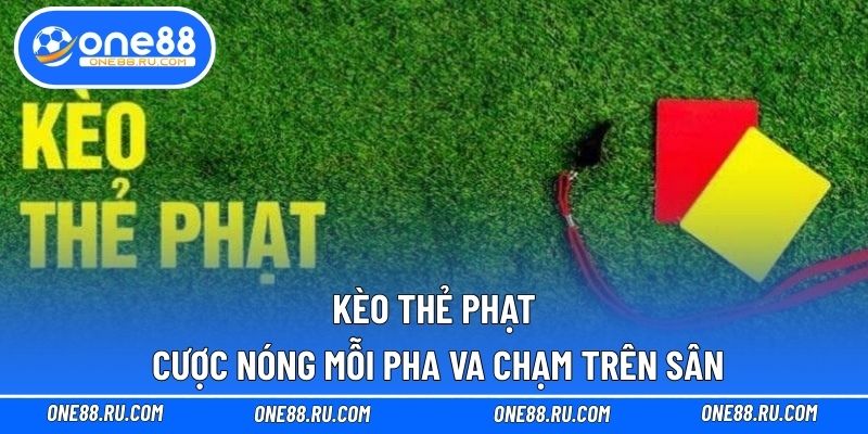 Kèo Thẻ Phạt